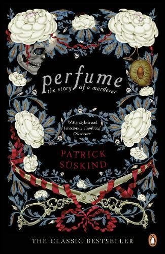 Perfume: The Story of a Murderer by Patrick Sskind unknown author