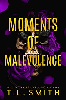 Moments of Malevolence T.L. Smith