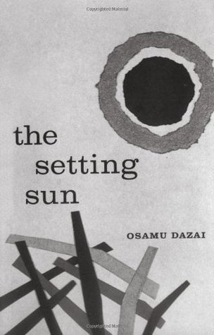 The Setting Sun Osamu Dazai , Donald Keene (Translator)