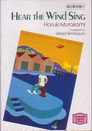 Hear the Wind Sing Haruki Murakami , Alfred Birnbaum (Translator)