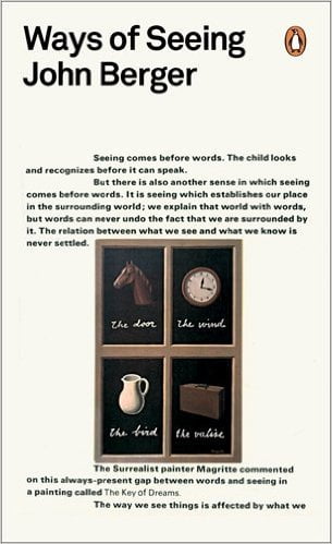 Ways of Seeing John Berger
