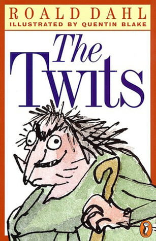 The Twits Roald Dahl , Quentin Blake (Illustrator)