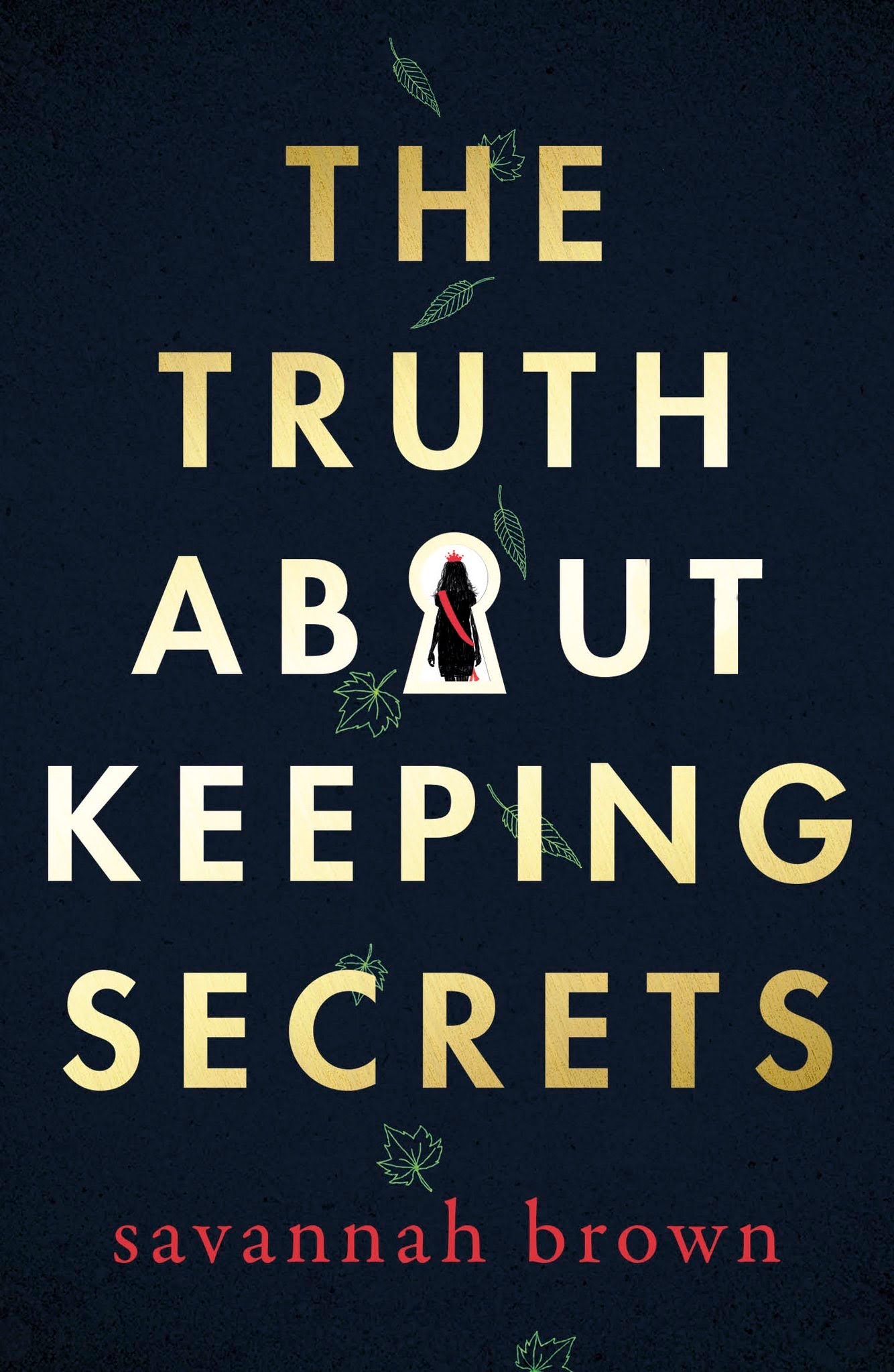 The Truth About Keeping Secrets Savannah Brown