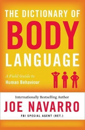 The Dictionary of Body Language Joe Navarro