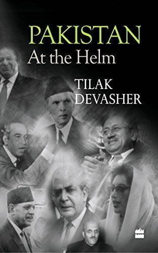 Pakistan: At the Helm Tilak Devasher