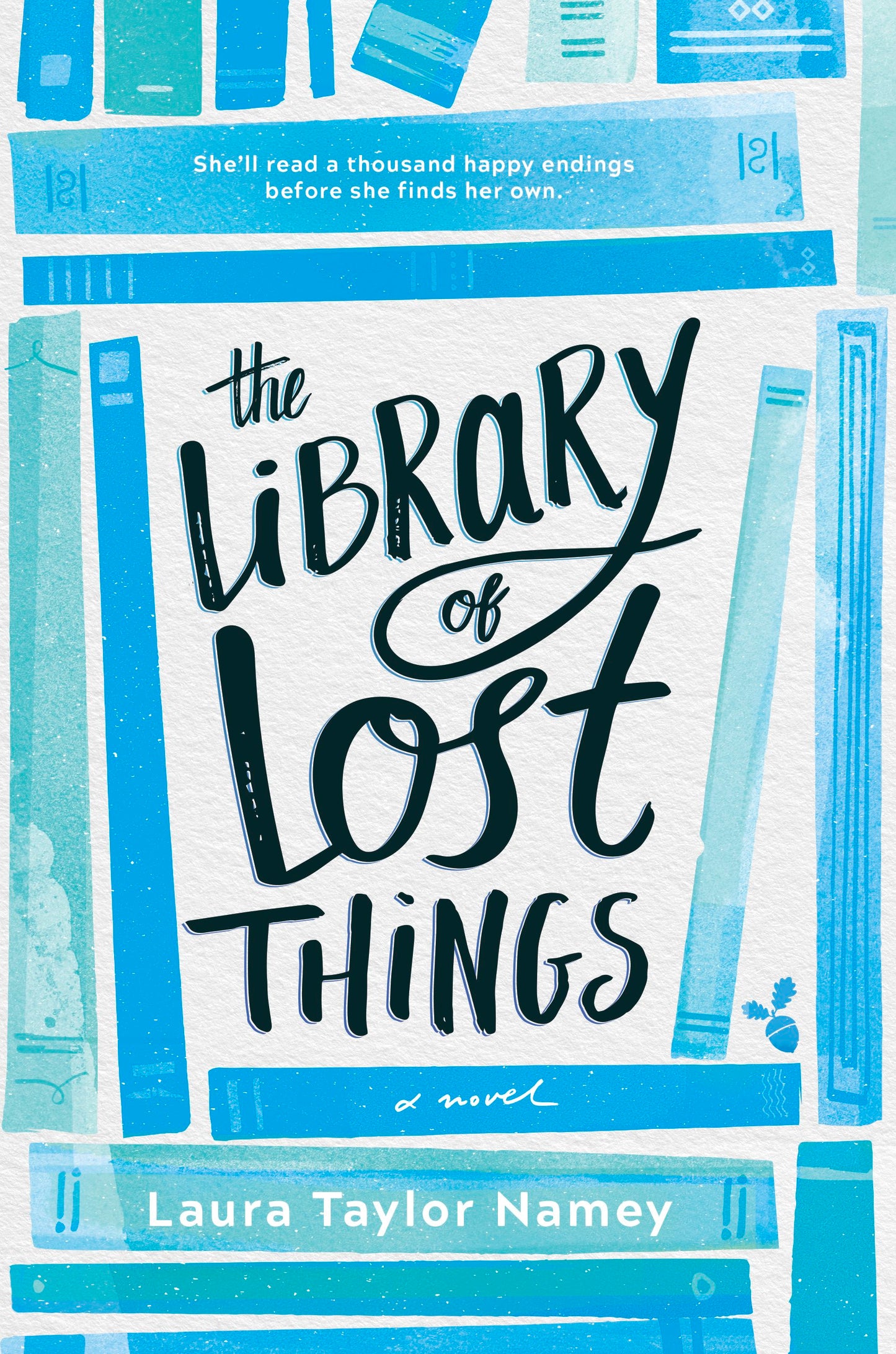 The Library of Lost Things Laura Taylor Namey