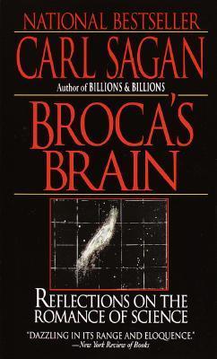 Broca's Brain: Reflections on the Romance of Science Carl Sagan