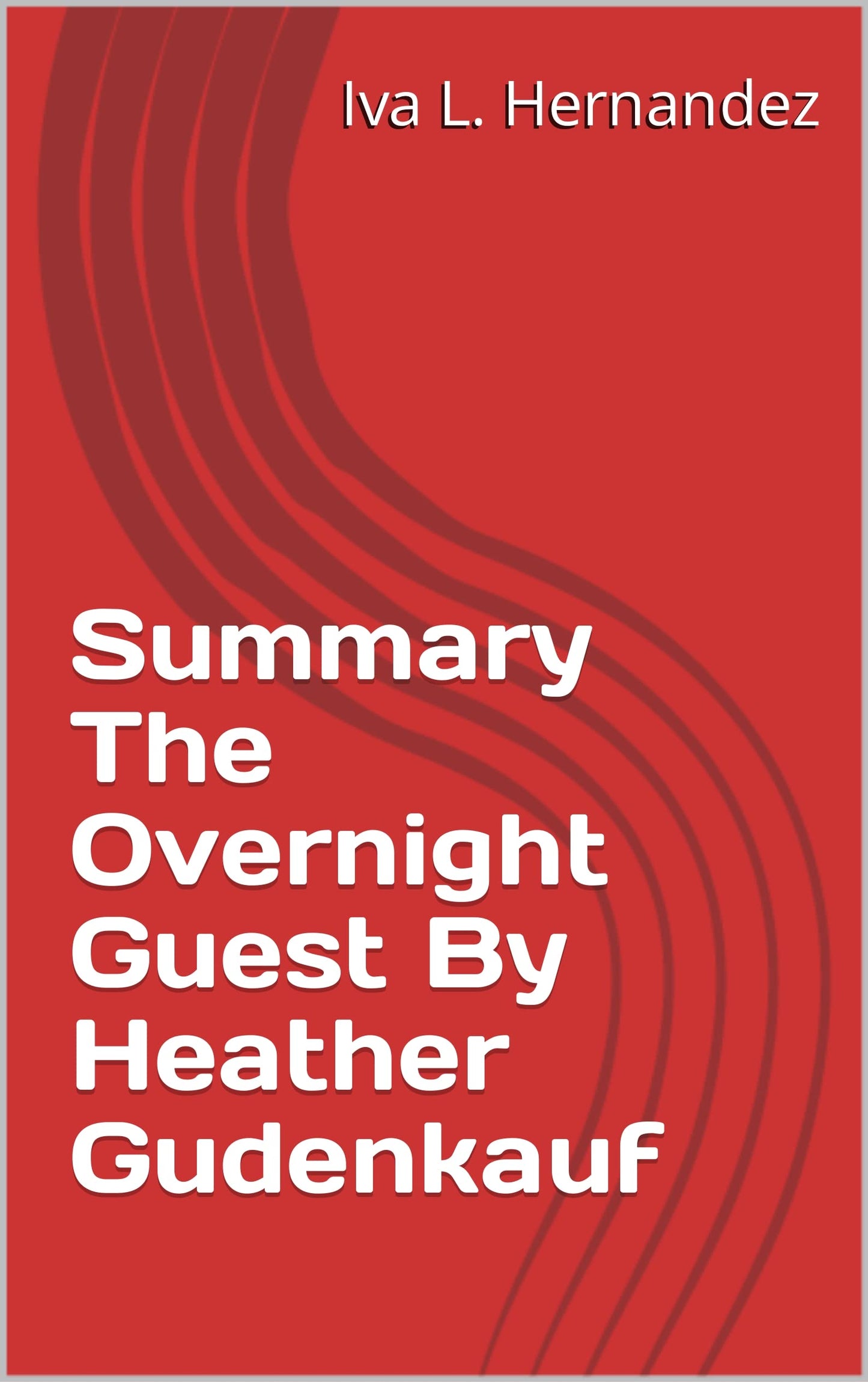 Summary The Overnight Guest By Heather Gudenkauf Iva L. Hernandez