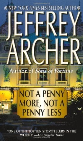 Not a Penny More, Not a Penny Less Jeffrey Archer