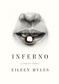Inferno Eileen Myles