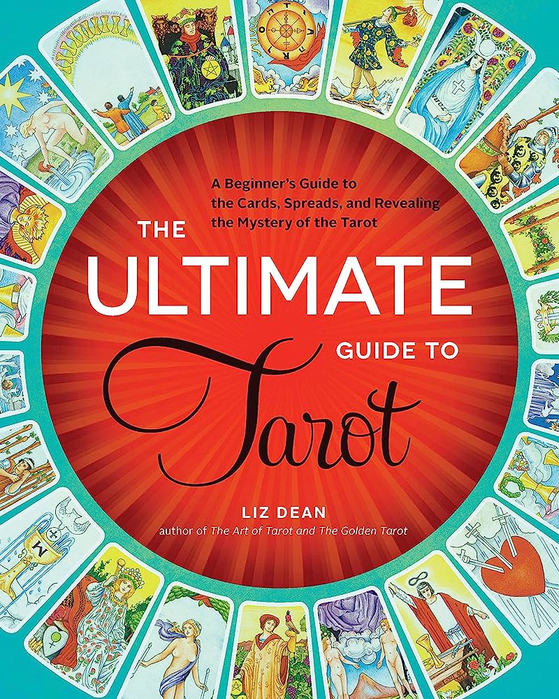 The Ultimate Guide to Tarot Dean Liz