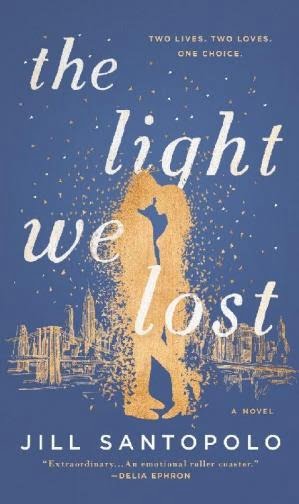 THE LIGHT WE LOST JILL SANTOPOLO