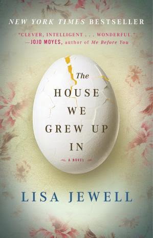 THE HOUSE WE GREW UP IN LISA JEWELL