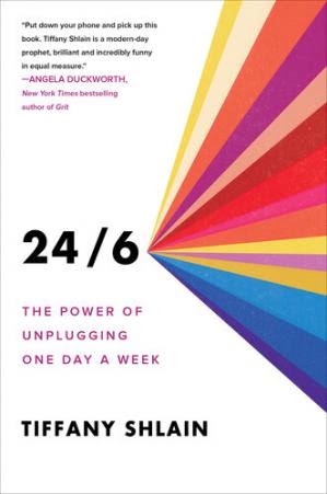 THE POWER OF UNPLUGGING ONE DAY A WEEK TIFFANY SHILAIN