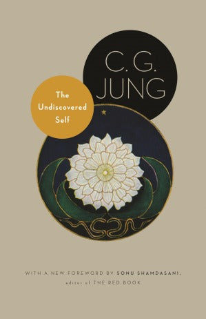 The Undiscovered Self by Carl Jung