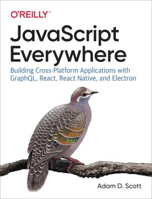 JavaScript Everywhere Adam D. Scott