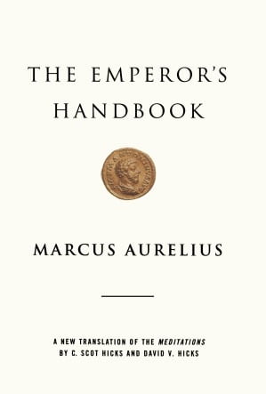 The Emperor's Handbook Marcus Aurelius