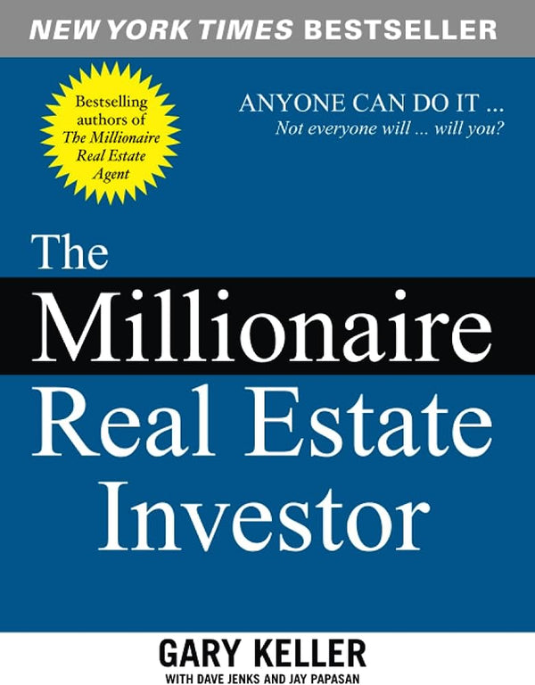 The Millionaire Real Estate Investor by Gary Keller