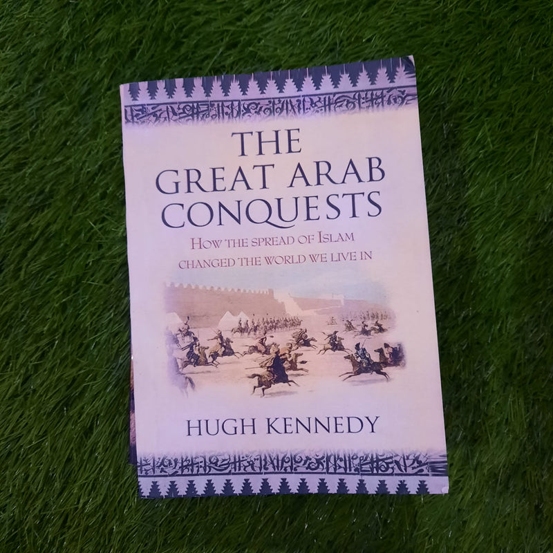 THE GREAT ARAB CONQUESTS