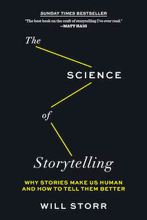 The Science of Storytelling by Will Storr