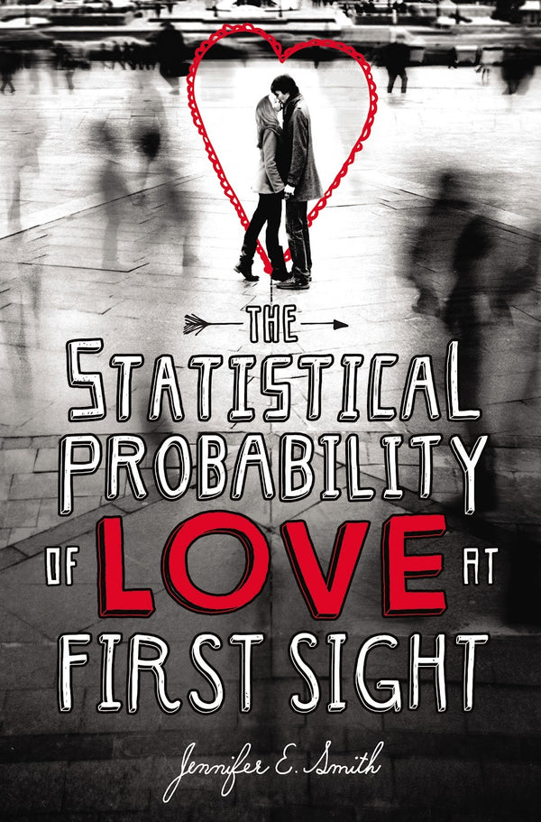 The Statistical Probability of Love at First Sight  Jennifer E. Smith