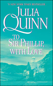 To Sir Phillip, With Love  Julia Quinn