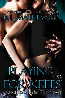 Playing for Keeps  R.L. Mathewson