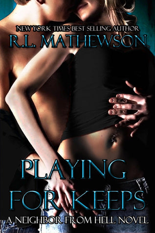 Playing for Keeps  R.L. Mathewson