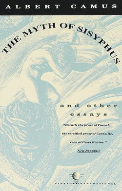 The Myth of Sisyphus and Other Essays  Albert Camus