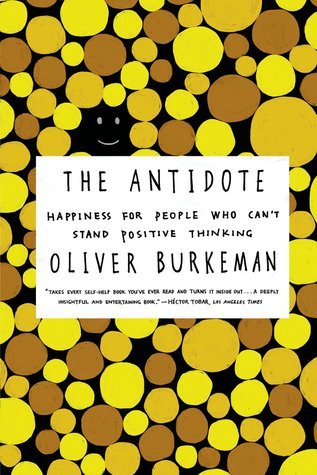 The Antidote Oliver Burkeman