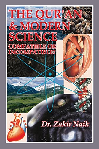The Quran and Modern Science Compatible or Incompatible by Dr. Zakir Naik book cover