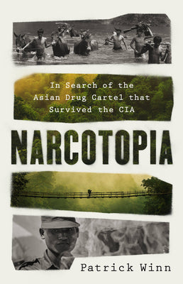 Narcotopia by Patrick Winn