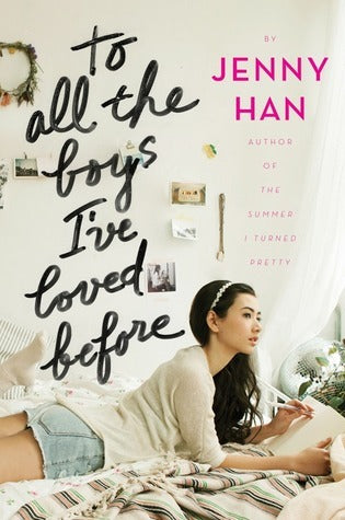 To All the Boys I've Loved Before  Jenny Han