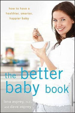 The Better Baby Book Lana Asprey