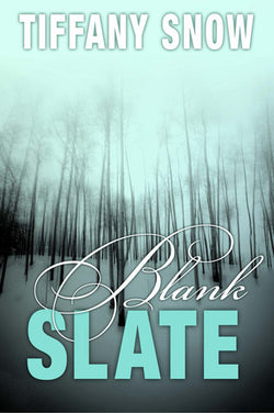 Blank Slate  Tiffany Snow