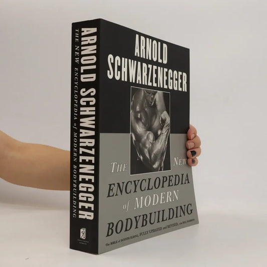 The New Encyclopedia of Modern Bodybuilding by Arnold Schwarzenegger ( vol 1 ) ( vol 2 )