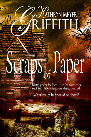 Scraps of Paper  Kathryn Meyer Griffith