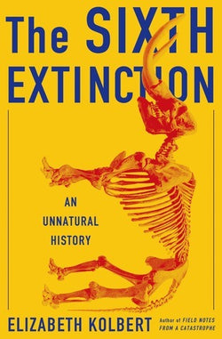 The Sixth Extinction Elizabeth Kolbert