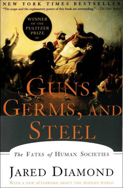 Guns, Germs, and Steel  Jared Diamond