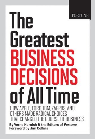 The Greatest Business Decisions of All Time Fortune Magazine ,