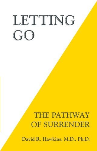 Letting Go: The Pathway of Surrender  David R. Hawkins