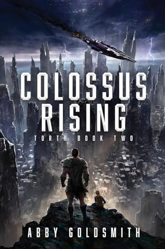 Colossus Rising: A Dark Sci-Fi Epic Fantasy by Abby Goldsmith