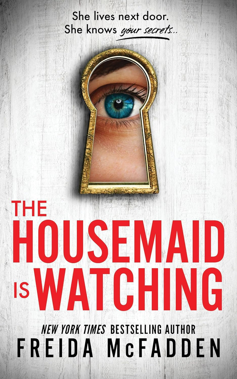 The Housemaid Is Watching  Freida McFadden