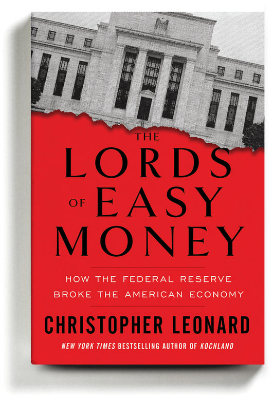 The Lords of Easy Money by Christopher Leonard