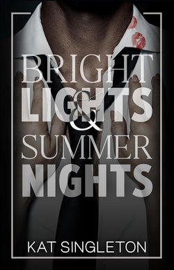 Bright Lights & Summer Nights  Kat Singleton