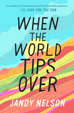 When the World Tips Over Jandy Nelson