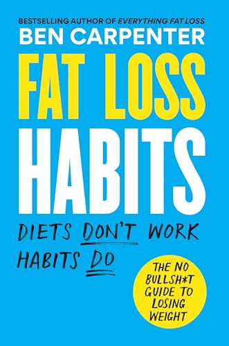 Fat Loss Habits by Ben Carpenter