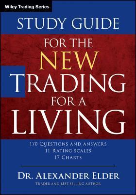 Study Guide for the New Trading for a Living by Alexander Elder