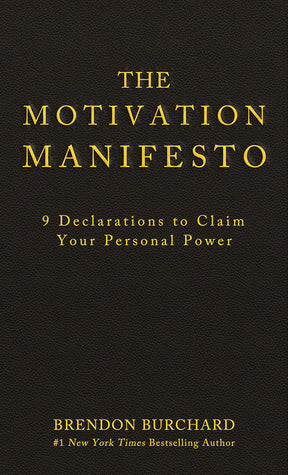 The Motivation Manifesto Brendon Burchard