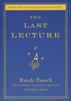 THE LAST LECTURE - RANDY PAUSCH